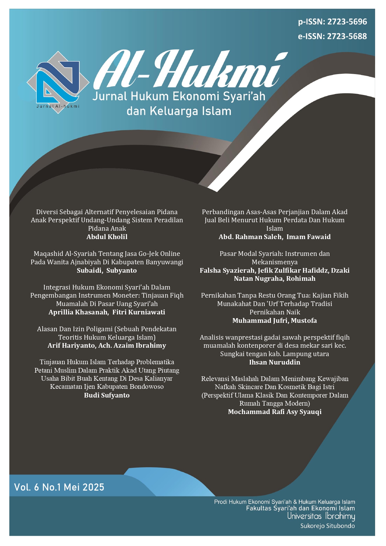 					View Vol. 6 No. 1 (2025): Al-Hukmi : Jurnal Hukum Ekonomi Syari’ah dan Keluarga Islam 
				